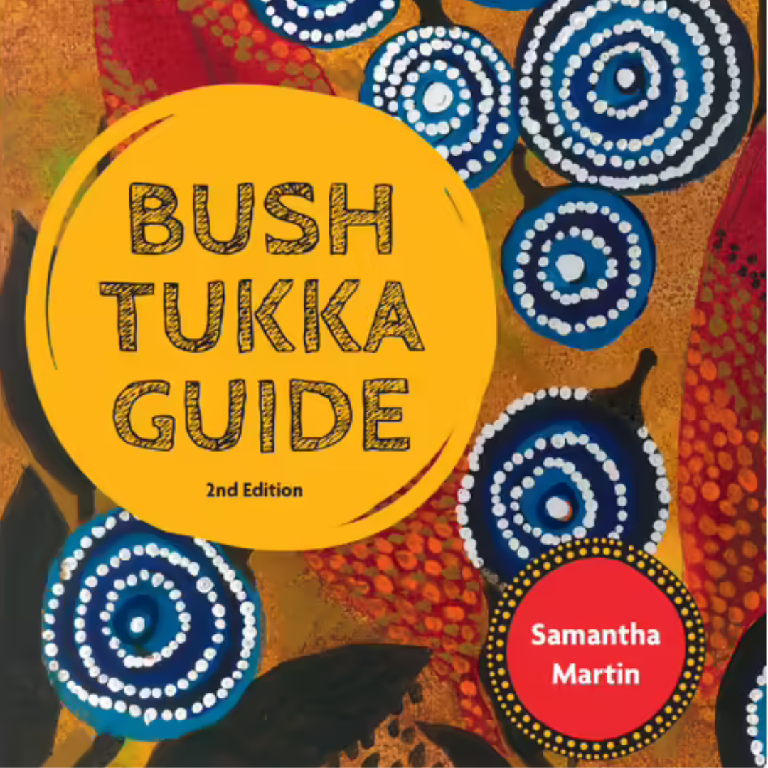 &quot;Bush Tukka Guide 2nd Edition&quot; By Samantha Martin