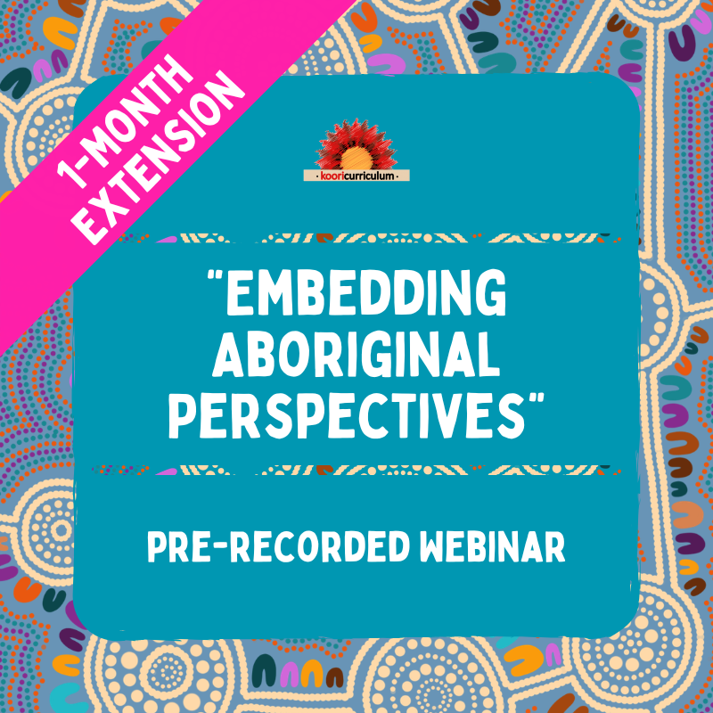 Embedding Aboriginal Perspectives Pre-Recorded Webinar 1 Month Extension