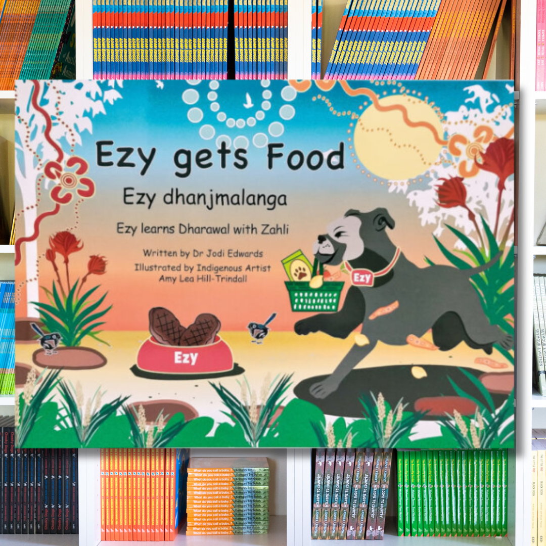 &quot;Ezy Gets Food: Ezy dhanjmalanga&quot;  By Jodi Edwards &amp; Amy Lea Hill-Trindall