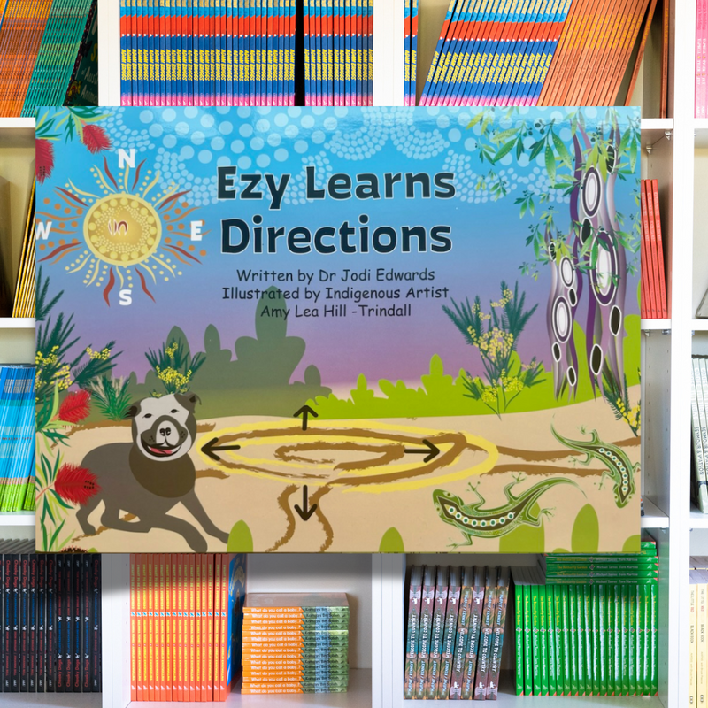 "Ezy Learns Directions" By Jodi Edwards & Amy Lea Hill-Trindall