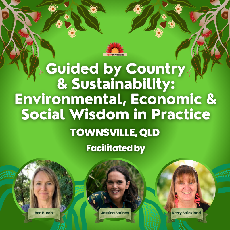 Guided by Country & Sustainability: Environmental, Economic & Social Wisdom in Practice | Townsville