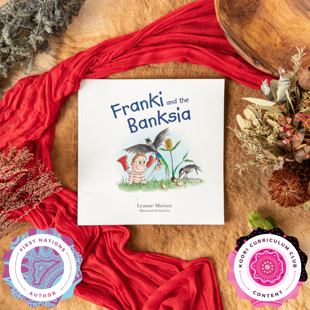 &quot;Franki and the Banksia&quot; By Leanne Murner