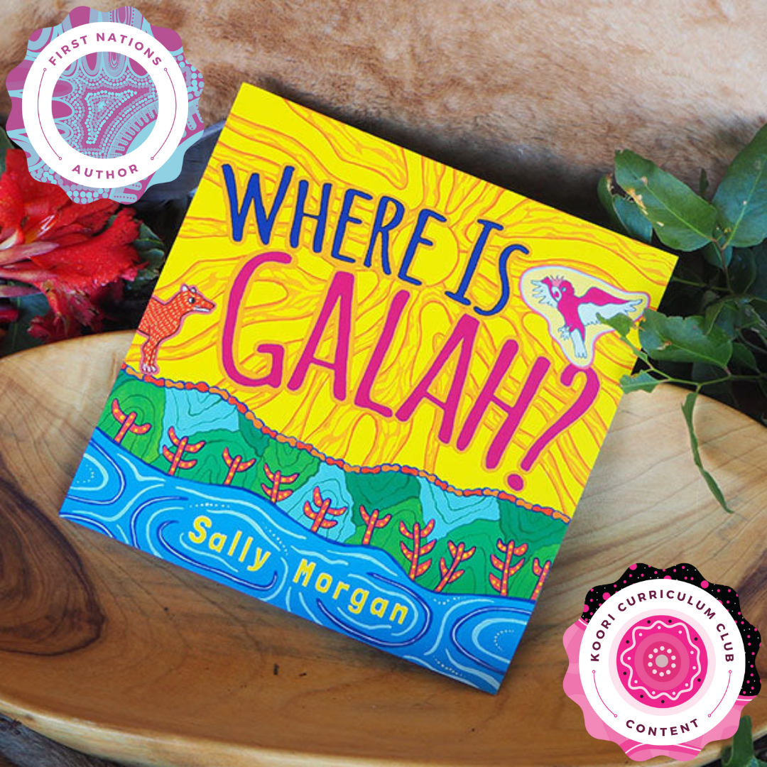 &quot;Where is Galah?&quot; By Sally Morgan