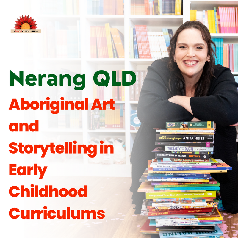"Aboriginal Art and Storytelling in Early Childhood Curriculums" 15th August Queensland