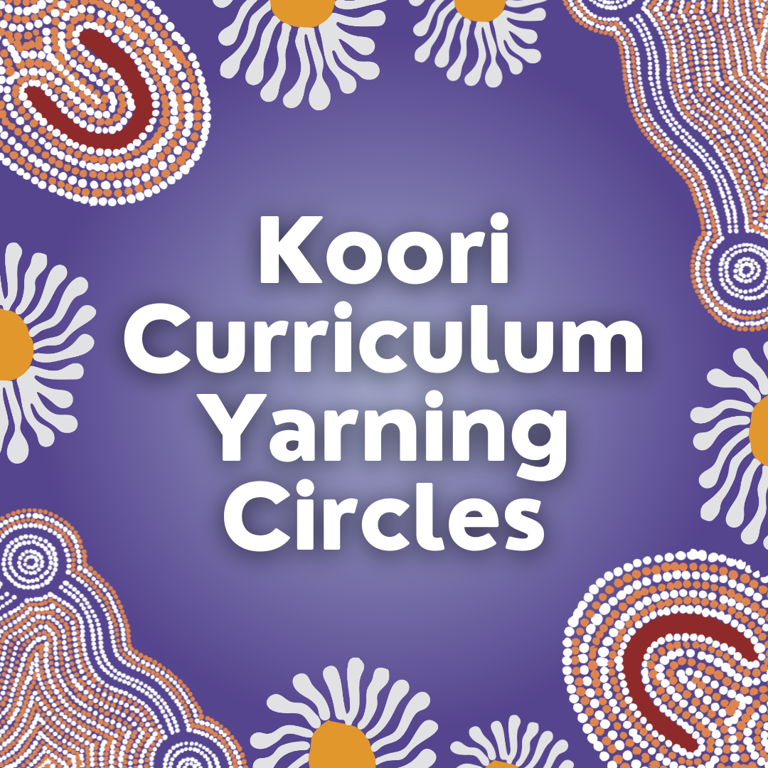 Koori Curriculum Yarning Circles 2025