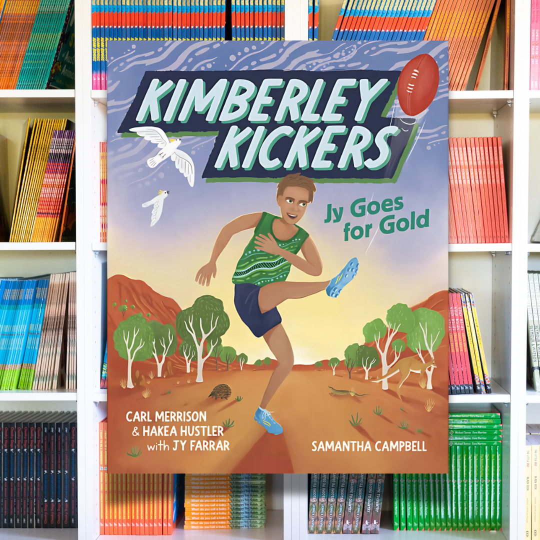 &quot;Kimberley Kickers : Jy Goes for Gold&quot; By: Carl Merrison, Hakea Hustler, Samantha Campbell (Illustrator)