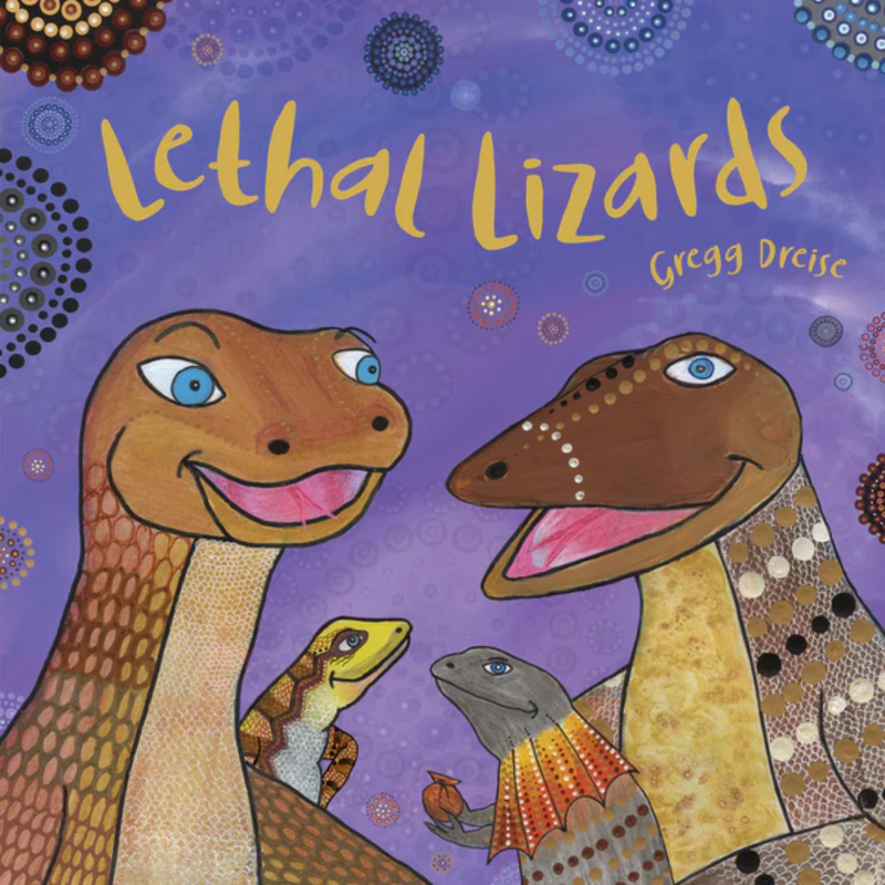 "Lethal Lizards" By Gregg Dreise