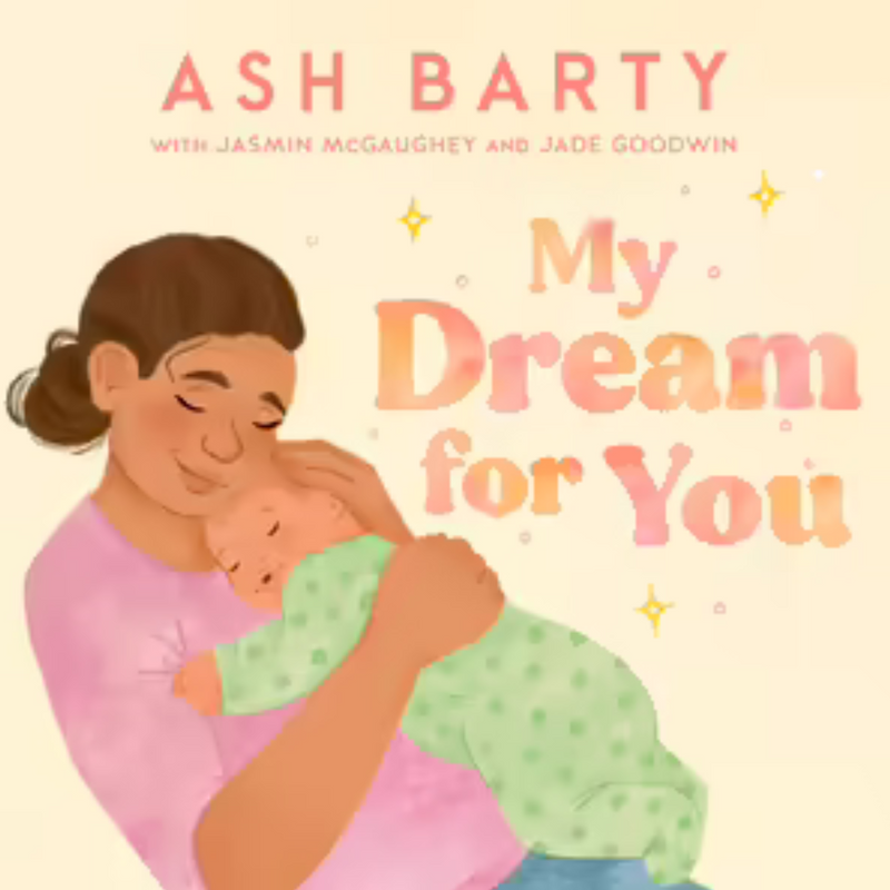 "My Dream for You"  By Ash Barty, Jasmin McGaughey, Jade Goodwin (Illustrator)