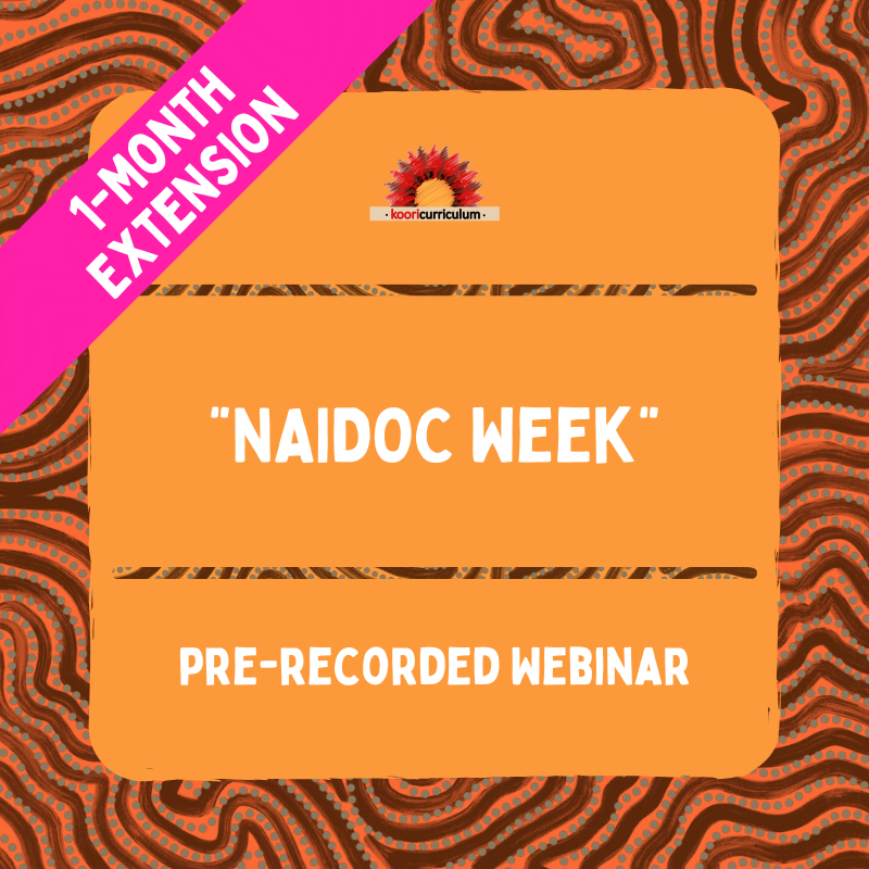 NAIDOC Week Pre-Recorded Webinar 1 Month Extension