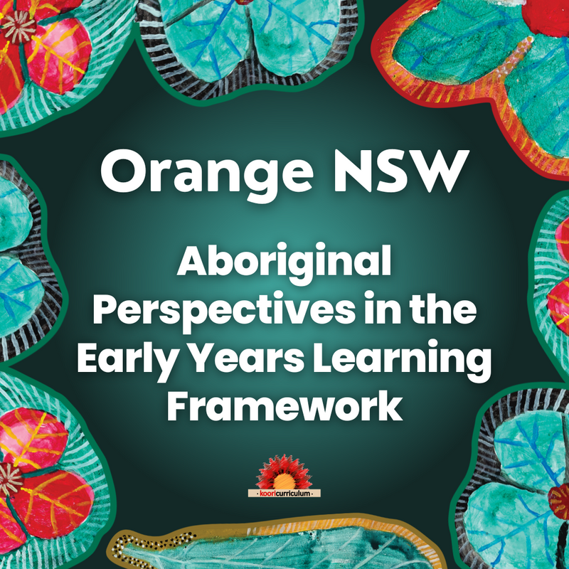 "Aboriginal Perspectives in the Early Years Learning Framework" 10th December Orange