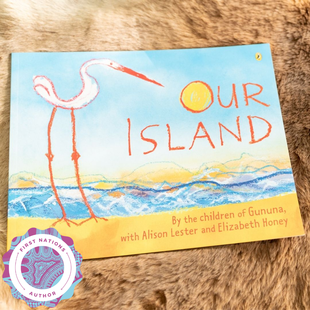 &quot;Our Island: Children of Gununa&quot; By Alison Lester &amp; Elizabeth Honey