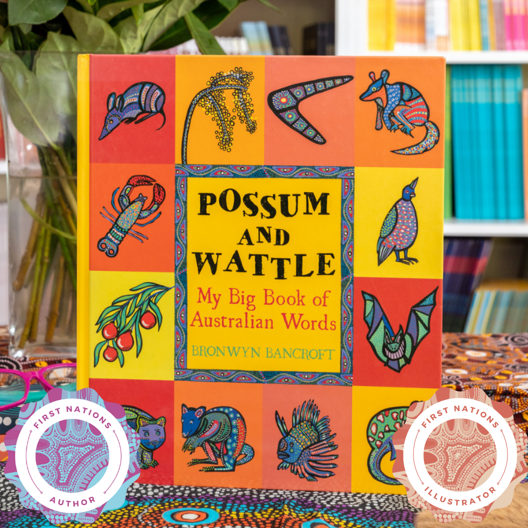&quot;Possum and Wattle: My Big Book of Australian Words&quot; By Sally Morgan, Bronwyn Bancroft (Illustrator)