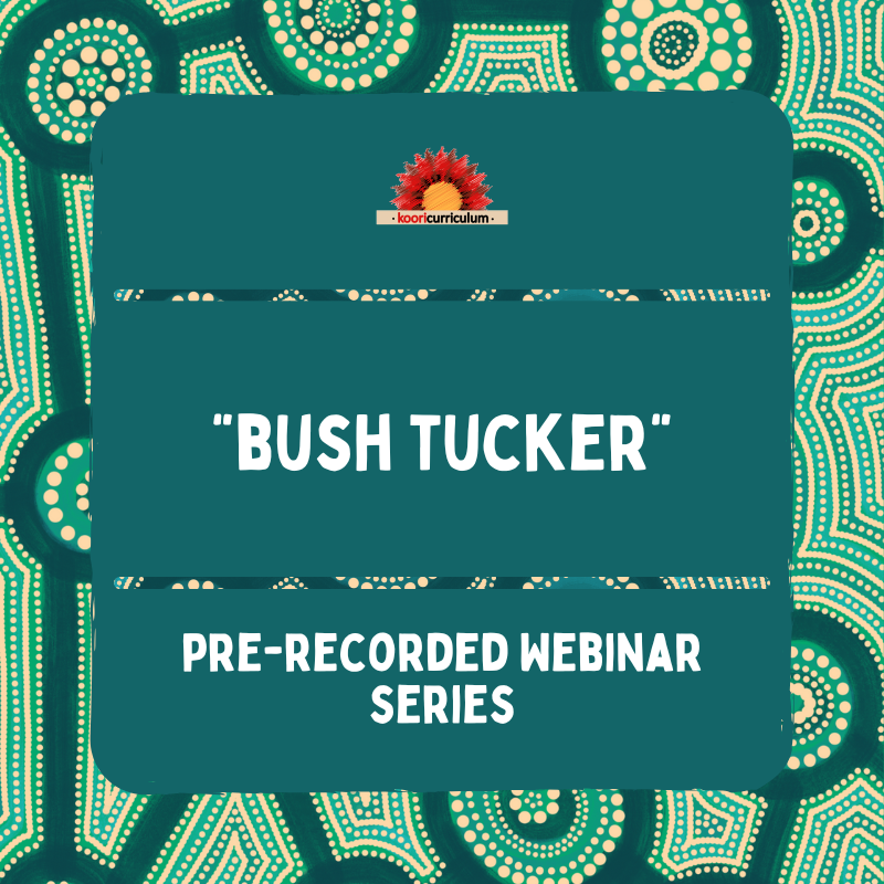 Bush Tucker Webinar Series (Pre-Recorded Webinar).