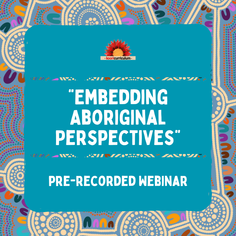 Embedding Aboriginal Perspectives (Pre-Recorded Webinar).