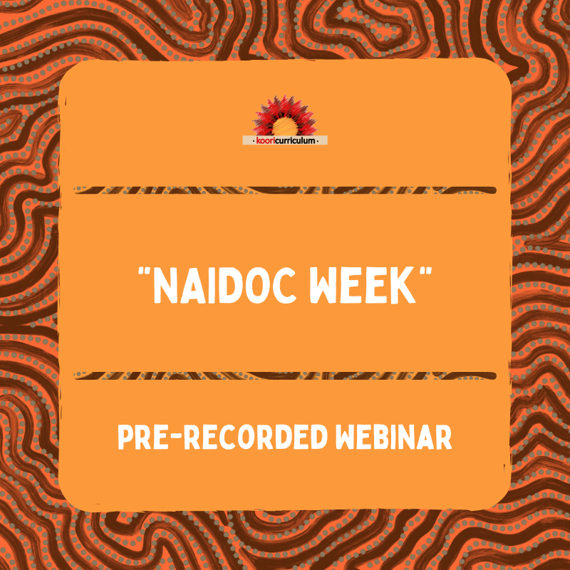 NAIDOC Week (Pre-Recorded Webinar).