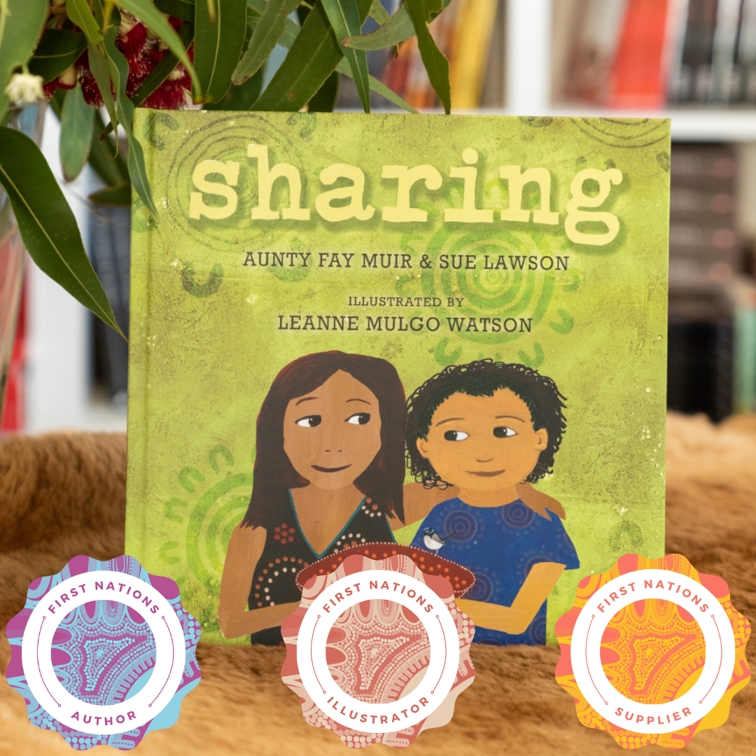 &quot;Sharing: Our Place&quot; By Aunty Fay Muir &amp; Sue Lawson, Leanne Mulgo Watson (Illustrator)