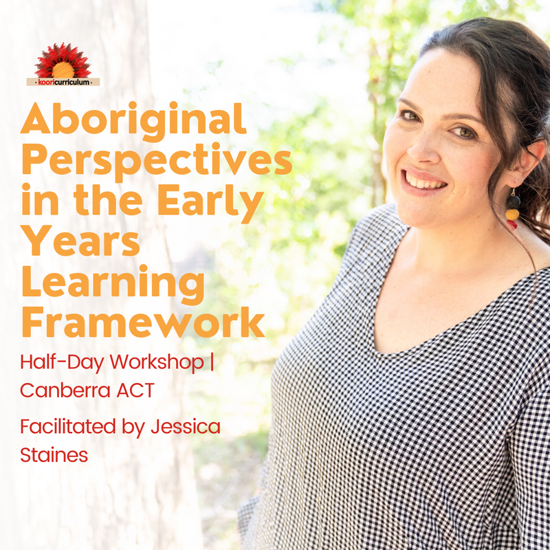 "Aboriginal Perspectives in the Early Years Learning Framework" Canberra