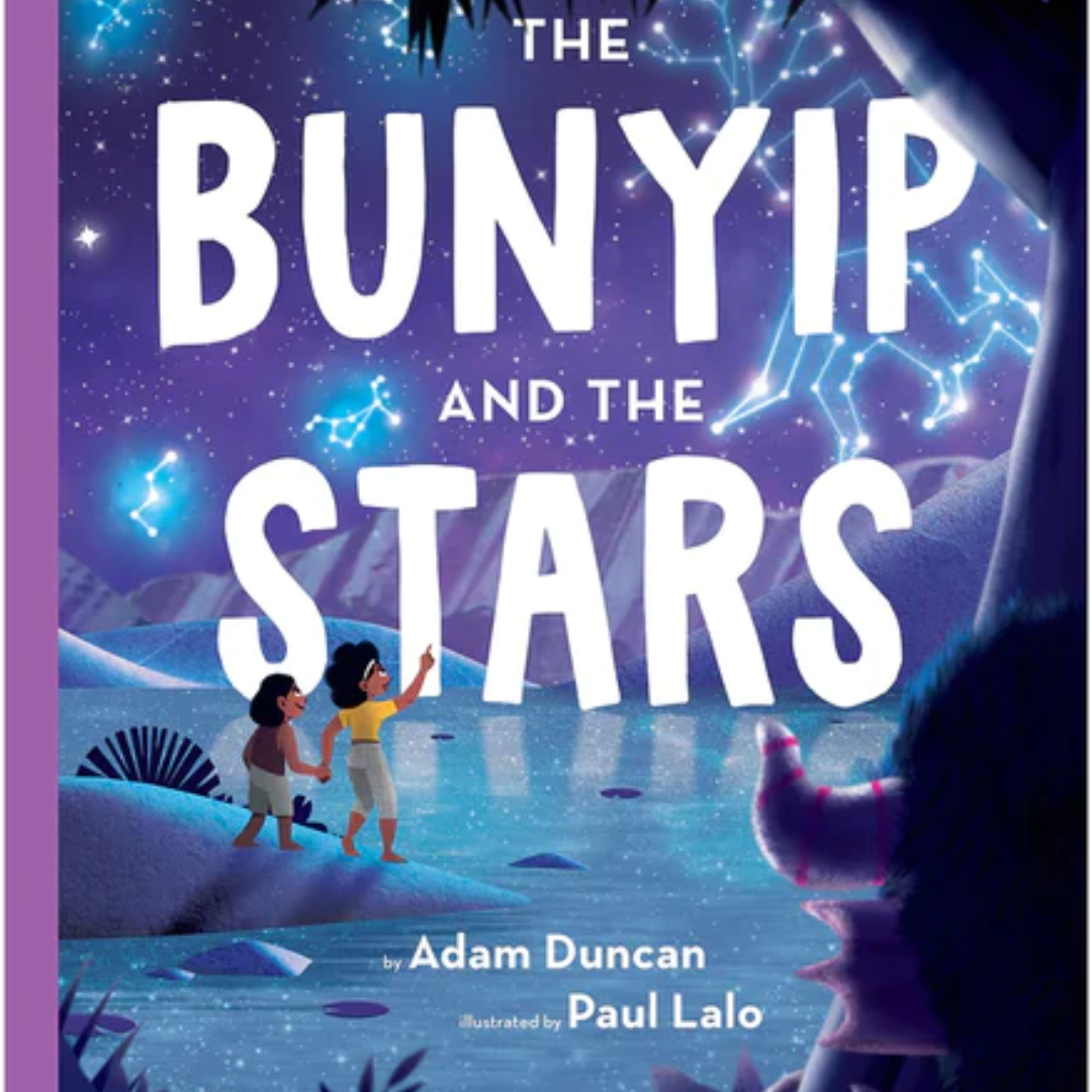 &quot;The Bunyip and The Stars&quot; By Adam Duncan (Hardcover)