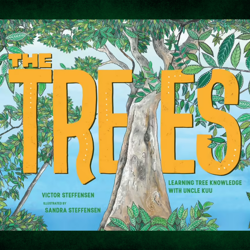 "The Trees Learning Tree Knowledge with Uncle Kuu" By Victor Steffensen, Sandra Steffensen (Illustrator)