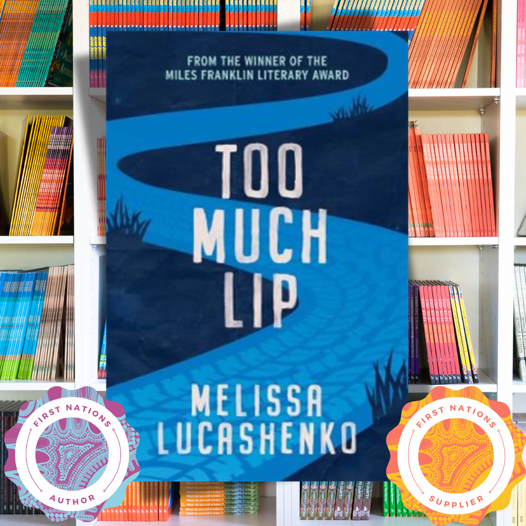 &quot;Too Much Lip&quot; By Melissa Lucashenko