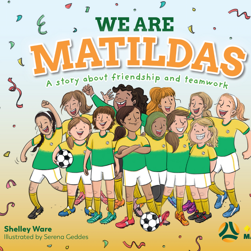 "We are Matildas" By Shelley Ware, Serena Geddes (Hardcover)