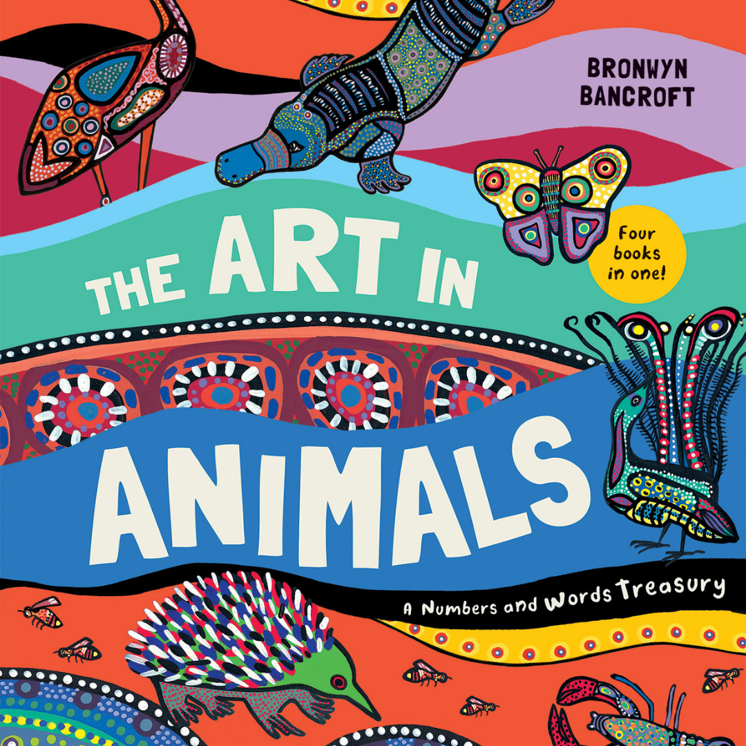 &quot;The Art in Animals - A Numbers and Words Treasury&quot; By Bronwyn Bancroft (Hardcover)