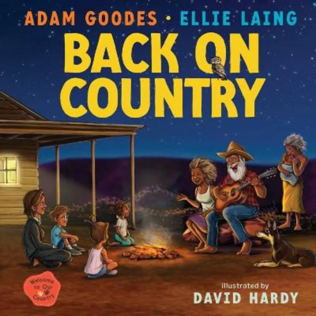 &quot;Back On Country: Welcome to Our Country&quot; By Adam Goodes and Ellie Laing (Hardcover)