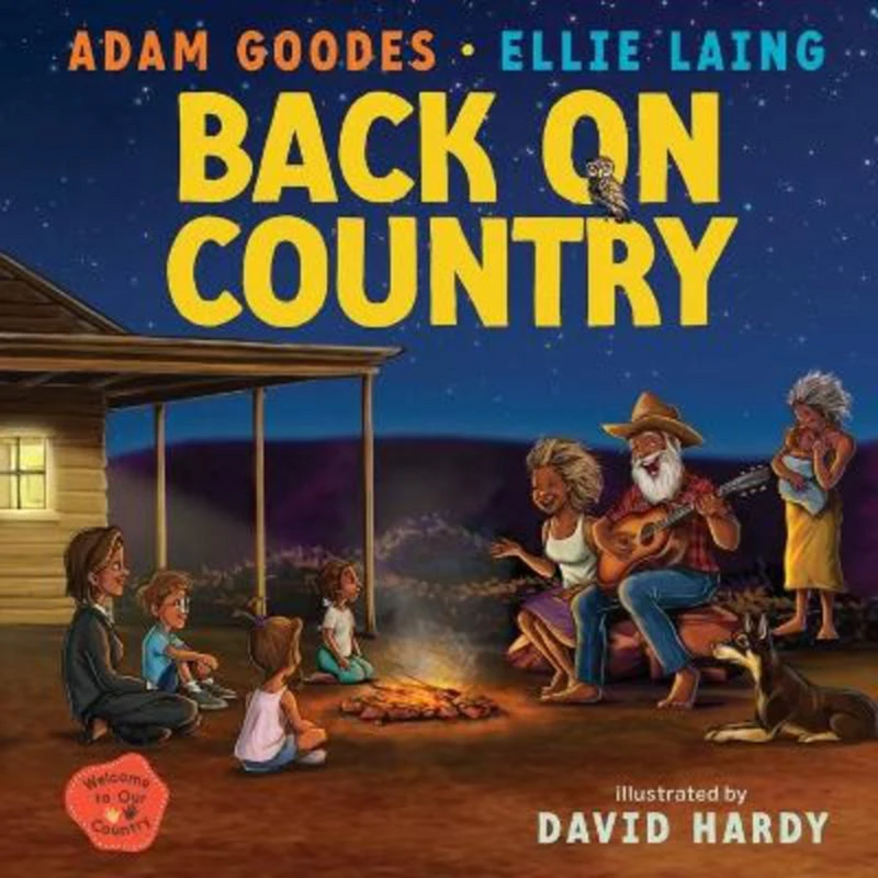"Back On Country: Welcome to Our Country" By Adam Goodes and Ellie Laing (Hardcover)