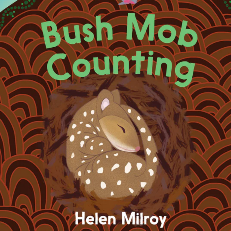 "Bush Mob Counting Tales From the Bush Mob" by Helen Milroy (Board Book)