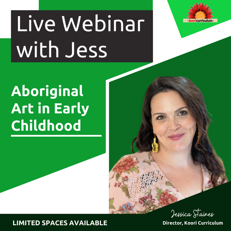 Live Webinar with Jess: "Aboriginal Art in Early Childhood"
