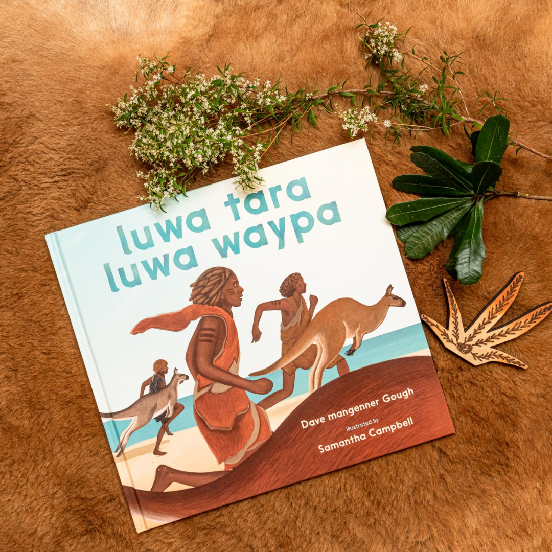 &quot;luwa tara luwa waypa&quot; By Dave Mangenner Gough. Illustrated by Samantha Campbell