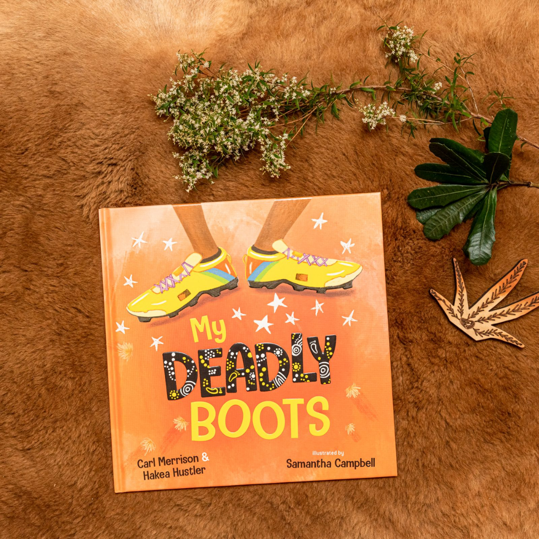 &quot;My Deadly Boots&quot; By Carl Merrison, Hakea Hustler &amp; Samantha Campbell (Illustrator)