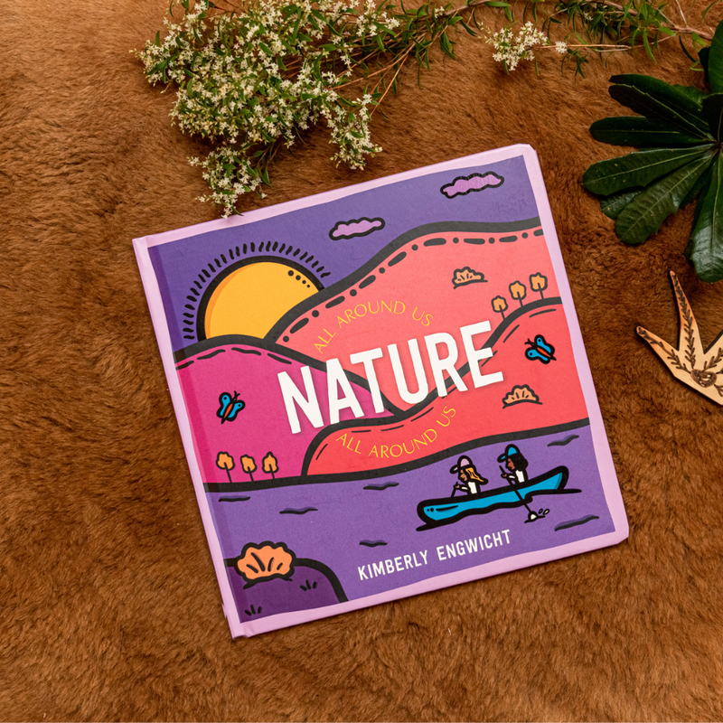 "Nature All Around Us" By Kimberly Engwicht (Board Book)