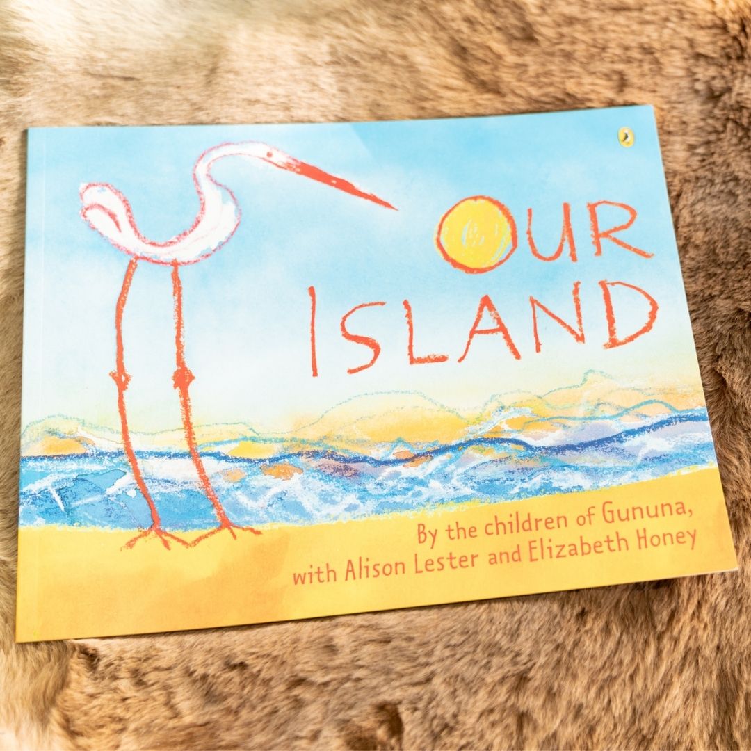 &quot;Our Island: Children of Gununa&quot; By Alison Lester &amp; Elizabeth Honey