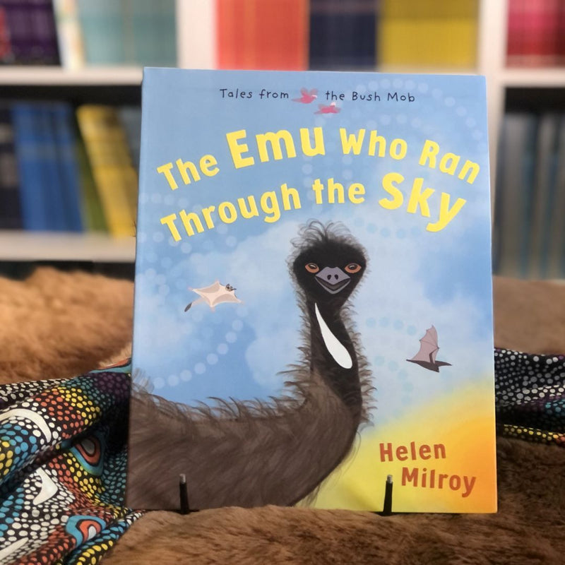 "The Emu Who Ran Through the Sky" By Helen Milroy (Paperback)