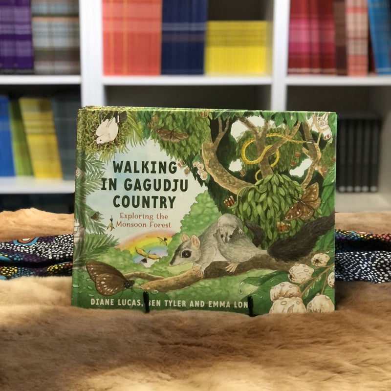 "Walking in Gagudju Country: Exploring the Monsoon Forest" By Diane Lucas, Ben Tyler & Emma Long (Hardcover)