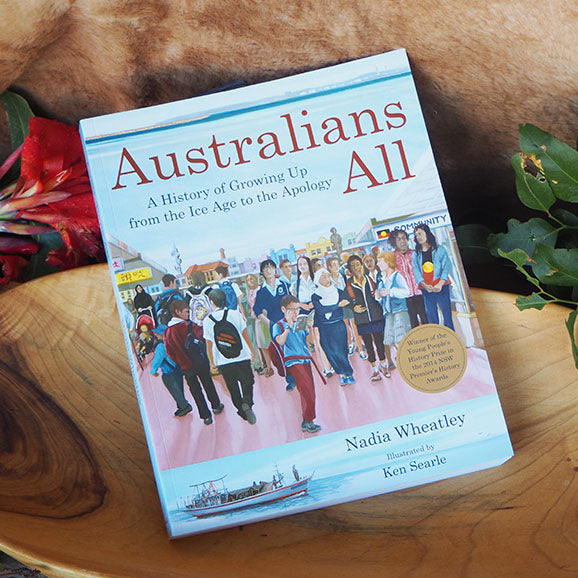 &quot;Australians All: A history of Growing Up from the Ice Age to the Apology&quot; By Nadia Wheatley