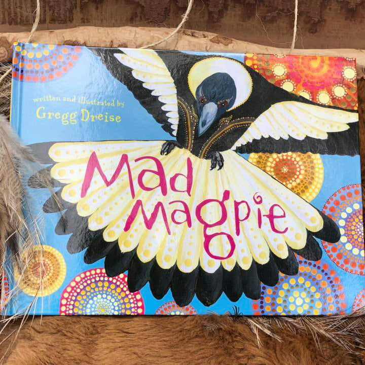 "Mad Magpie" By Gregg Dreise