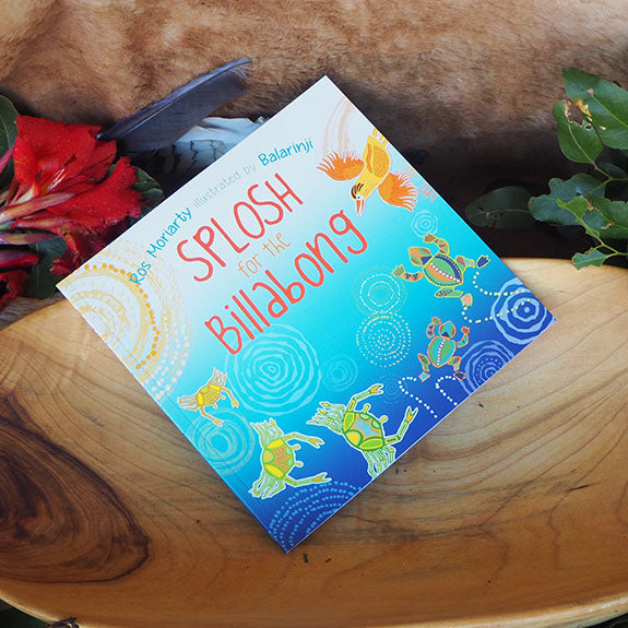 &quot;Splosh for the Billabong&quot; By Ros Moriarty &amp; Balarinji (Illustrator)