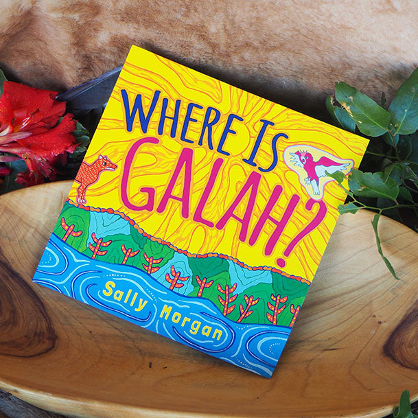 Where is Galah? by Sally Morgan