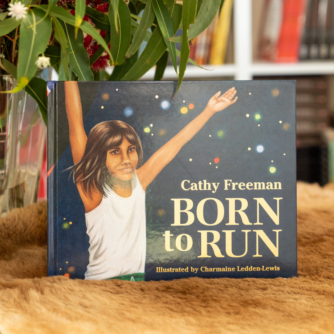 &quot;Born to Run&quot; (picture book edition) By Cathy Freeman