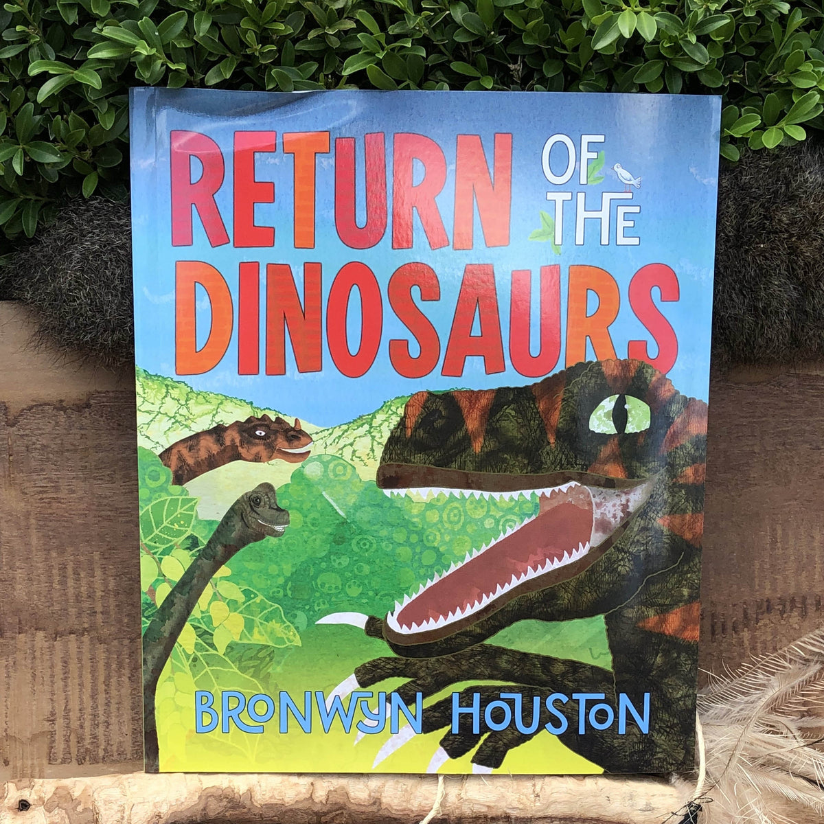 &quot;Return of the Dinosaurs&quot; By Bronwyn Houston