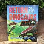 "Return of the Dinosaurs" By Bronwyn Houston