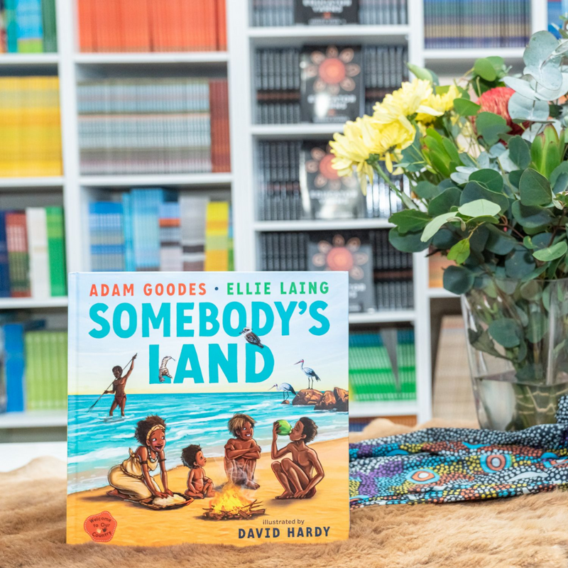 "Somebody's Land: WELCOME TO OUR COUNTRY" By Adam Goodes, Ellie Laing & David Hardy (Illustrator)